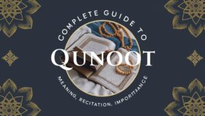 Complete Guide to Qunoot