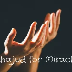 A believer making heartfelt dua in the last third of the night seeking Tahajjud for miracles.